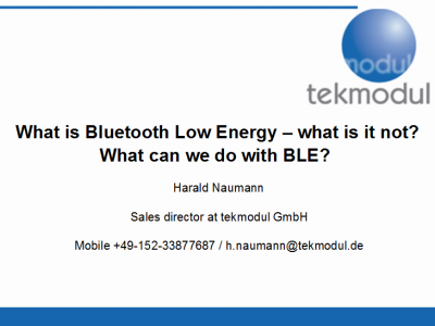 What is Bluetooth Low Energy – what is it not? What can we do with BLE? 