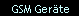 GSM Ger�te