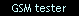 GSM tester